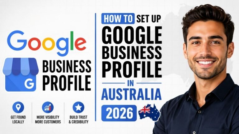 How to Set Up Google Business Profile in Australia 2026