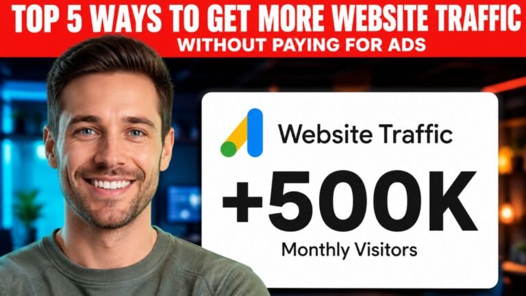 Top 5 Ways to Get More Website Traffic Without Paying for Ads